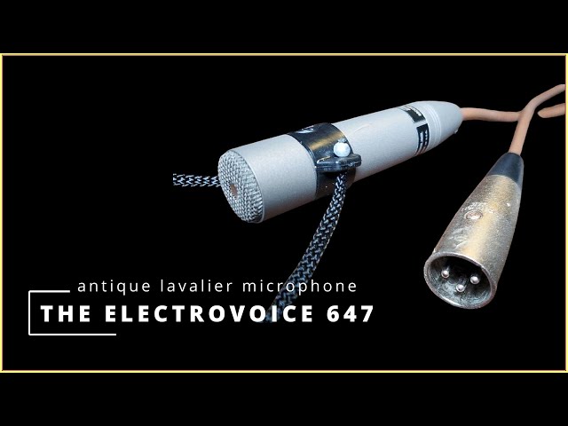 Why Are They Called Lavalier Microphones? The Legendary Electro-Voice 647A