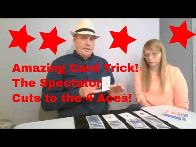 Amazing Card Trick - The Spectator Cuts to the 4 Aces!