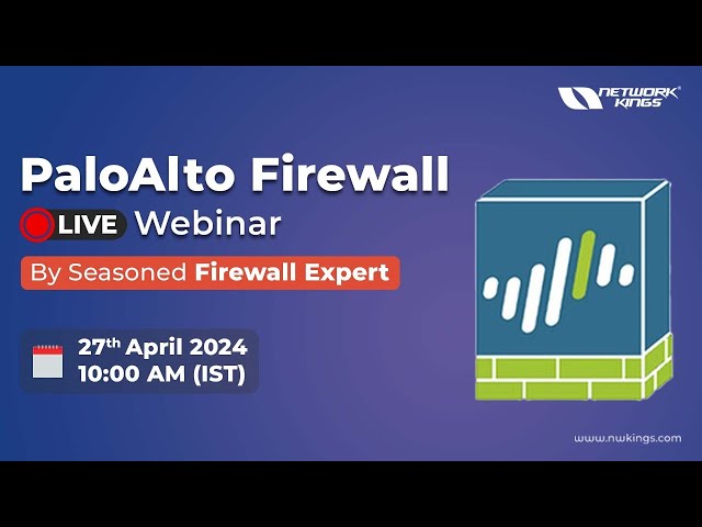 Palo Alto Firewall Live Webinar By Seasoned Firewall Expert - Don't Miss Out!