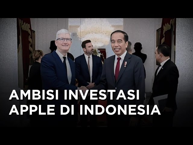 Kenapa Apple Mau Berinvestasi di Indonesia?