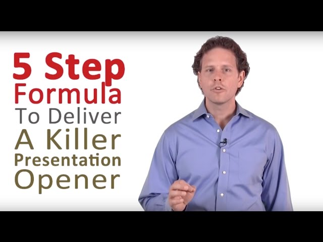 How to Do a Presentation - 5 Steps to a Killer Opener