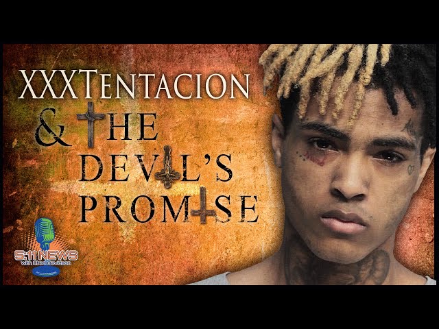 XXXTentacion And The Devil's Promise