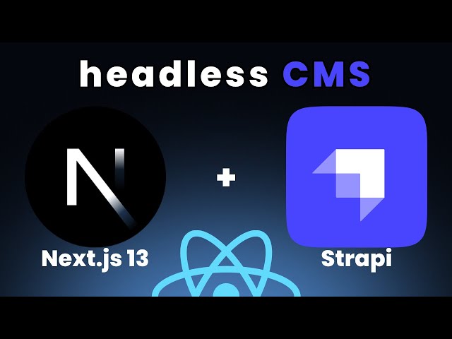 NEXT.JS 13 + STRAPI: Your OWN CMS from SCRATCH!