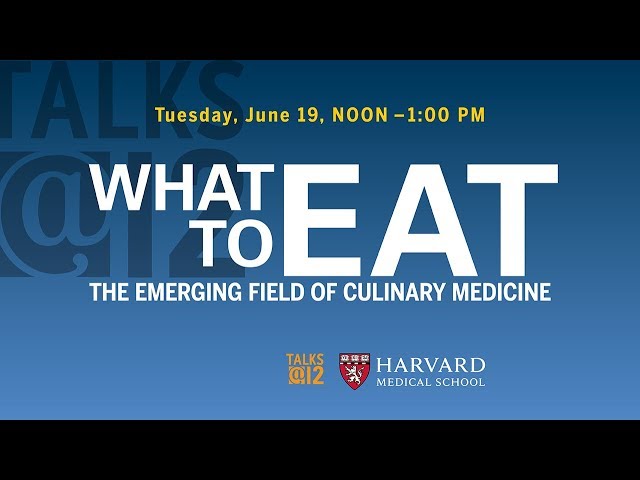 What to Eat: The Emerging Field of Culinary Medicine
