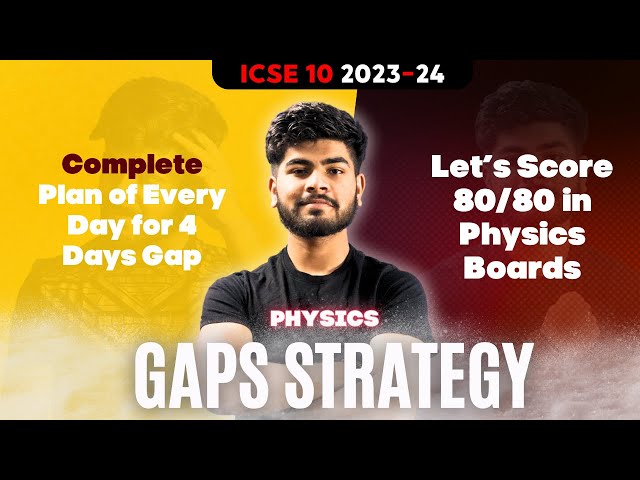 How to Study in 4 Days Gap for Physics ICSE Board Exam | 4 Days Strategy | ICSE 10 2024 | 80/80