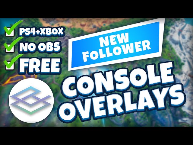 HOW TO GET OVERLAYS ON CONSOLE STREAM | 2021 for FREE