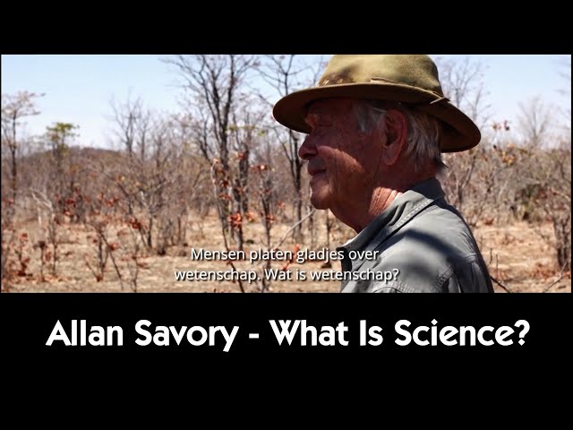 Allen Savory - What Is Science?