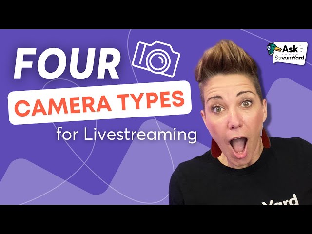 Choosing the Best Camera For Live Streaming