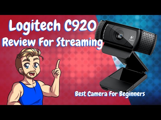 Logitech c920 For Twitch Streaming