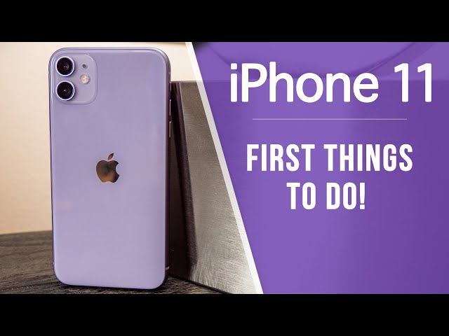 iPhone 11 - First 13 Things To Do!