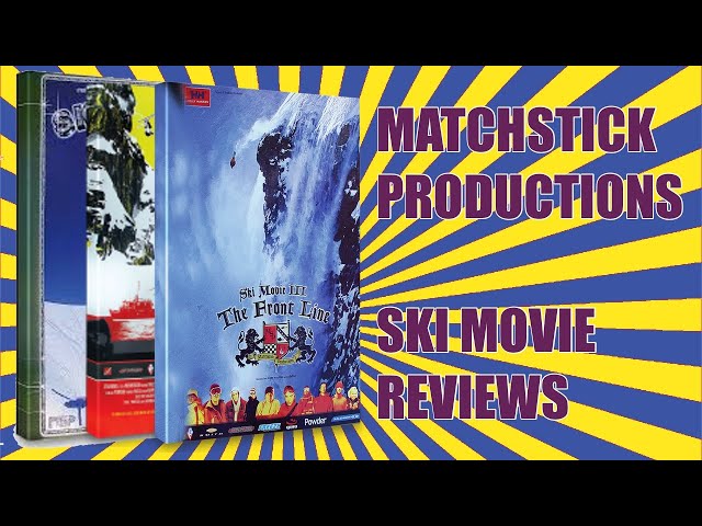 MATCHSTICK PRODUCTIONS SKI MOVIE TRILOGY REVIEW