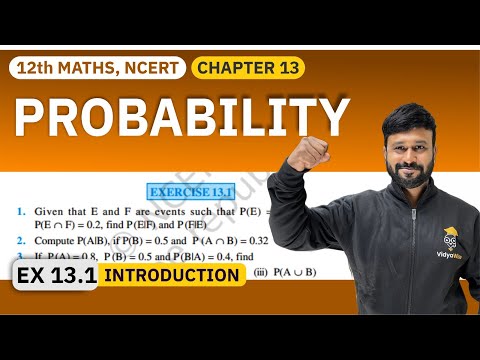 Class 12th Maths Ch 13 Probability | Detailed Lecture
