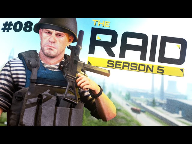 A Really Good Customs Raid - Episode 08 - Raid Season 5 - Full Raid Playthrough / Walkthrough