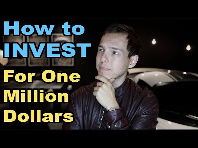 How to INVEST your way to a Million Dollars