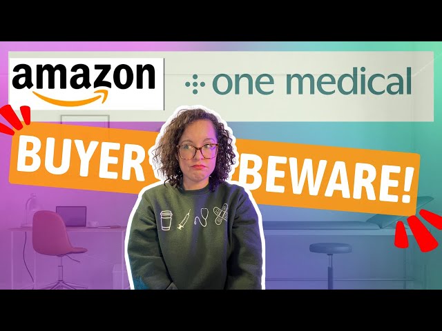What You NEED To Know About Amazon's One Medical Primary Care Model | Nurse Practitioner Reacts