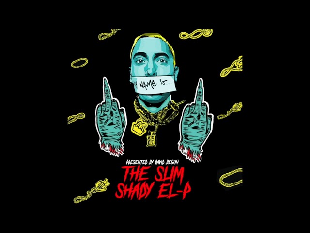 Eminem - The Slim Shady EL-P (El-P/Eminem Remix Album)