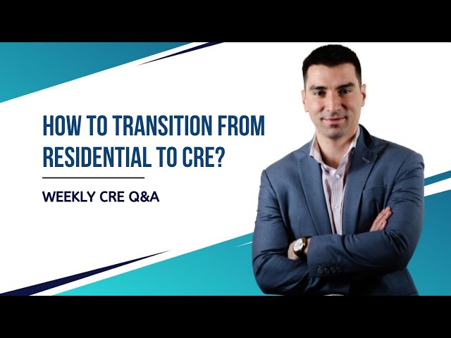 How To Transition from Residential To Commercial Real Estate Brokerage?