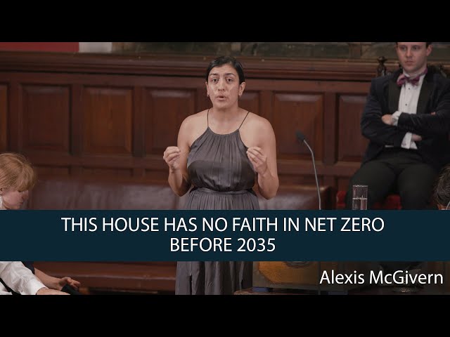 Alexis McGivern | This House Has No Faith in Net Zero Before 2035 | 5 of 8