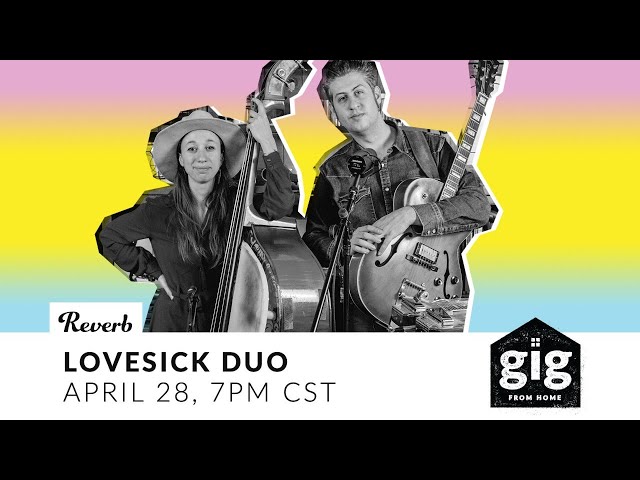 Lovesick Duo Live 4/28/20 (Previously Broadcast Concert) | Gig From Home