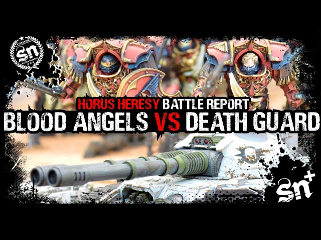 Blood Angels vs Death Guard - Horus Heresy (Battle Report)