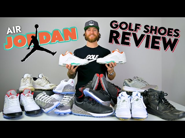 Jordan Golf Shoes Review  2020 - ADG, 5 Low, Trainer's, 11s, 1's and more!