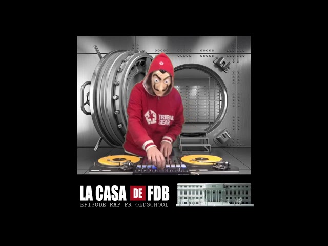 LA FRENCH - LA CASA DE FDB - Episode Rap Français Oldschool