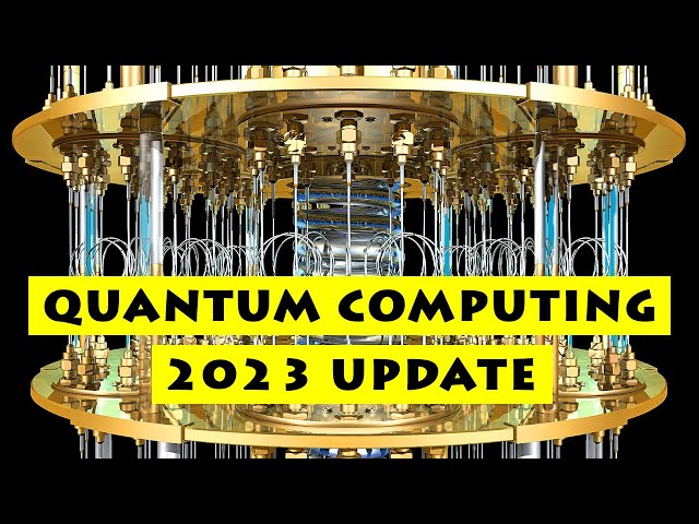 Quantum Computing 2023 Update