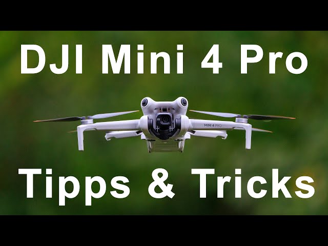 25 Tipps und Tricks zur DJI Mini 4 Pro