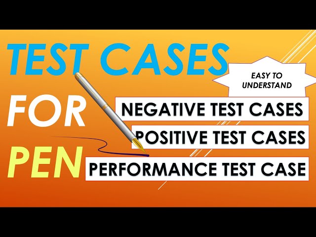 Test Case For Pen | Positive and Negative test cases for PEN with example.