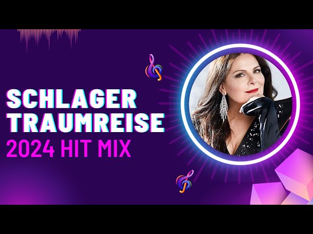 Schlager Traumreise 🌍 Hit Mix 2024
