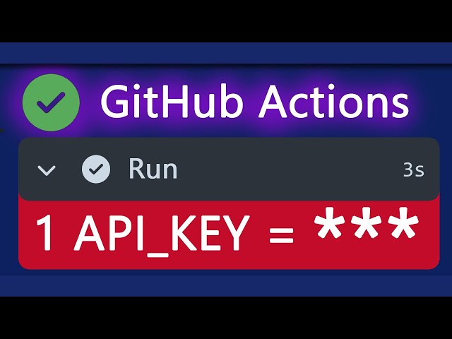 Secrets and Environment Variables in your GitHub Action
