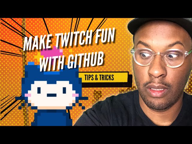 Intro to Building Twitch Bots with the GitHub API + Pages