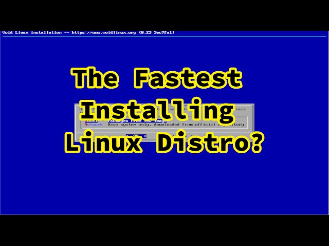 Void Linux - The fastest way to install is ?