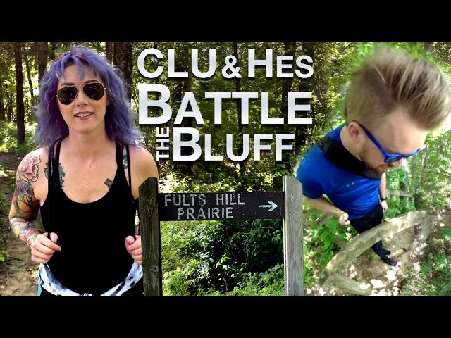 CLU & Hes Battle The Bluff - Fults Hill Prairie Nature Preserve