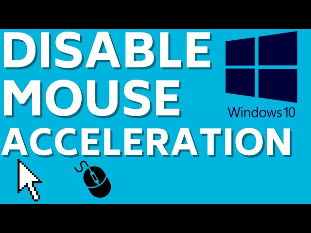 How to Disable Mouse Acceleration in Windows 10