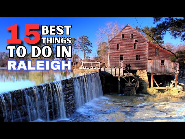 The 15 BEST Things To Do In Raleigh