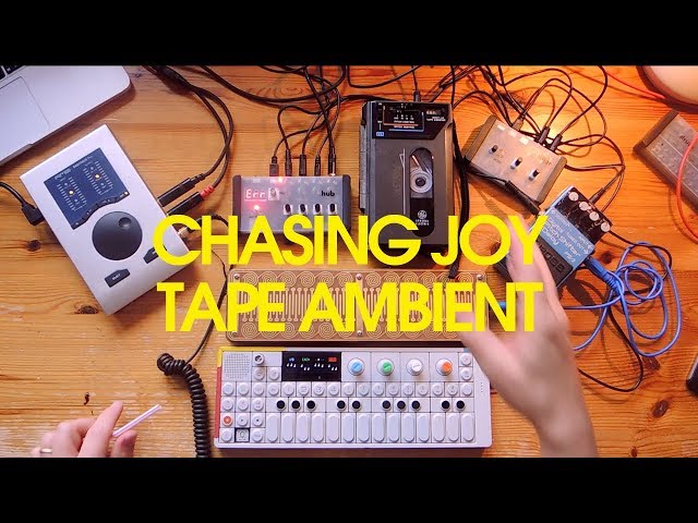Chasing Joy | Tape Loop, OP1, Tocante Phashi