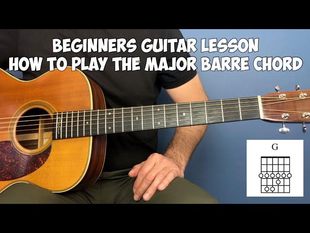 Beginners guitar lesson - How to play the major barre chord