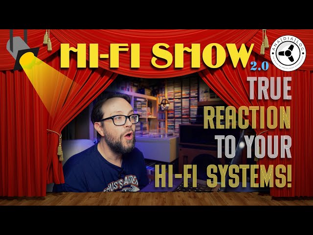 Hi-Fi Show 2.0: First reaction episode!