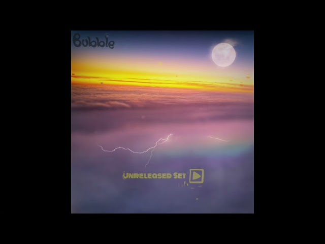 Bubble - The Unreleased Set