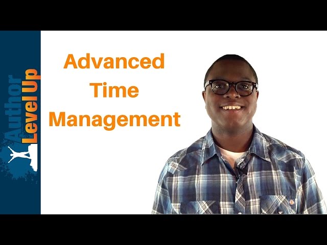 Advanced Time Management