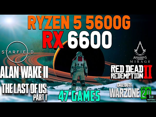 RX 6600 + Ryzen 5 5600G: Test in 47 Latest Games in Late 2023