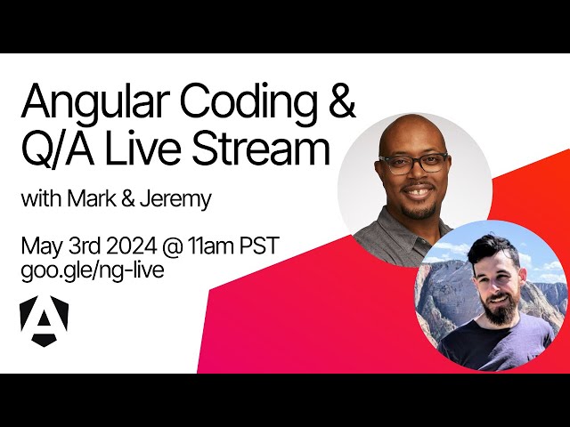 Live coding and Q/A with the Angular Team | May 2024