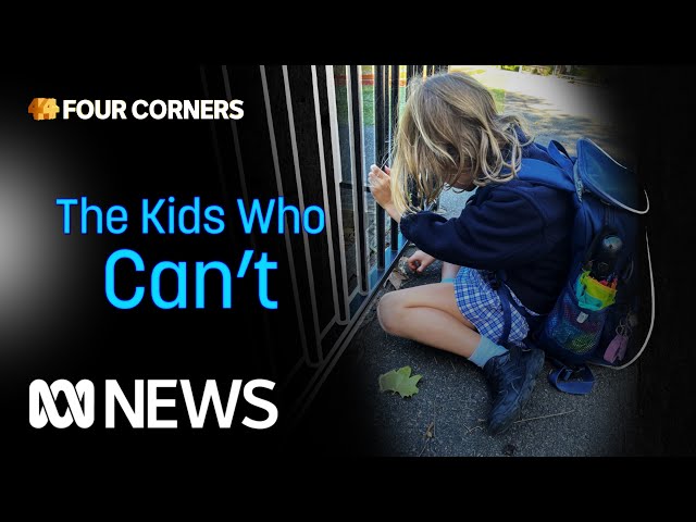 The children refusing to go to school | Four Corners