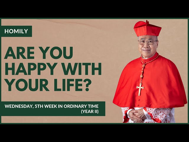 Are You Happy With Your Life? - William Cardinal Goh (Homily - 7 Feb 2024)
