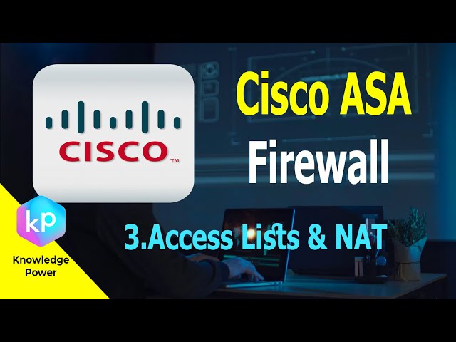 Cisco ASA Firewall | 3.Access Lists & NAT