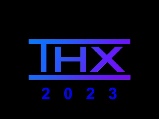 THX Logo History [2023 Edition] w/ important message