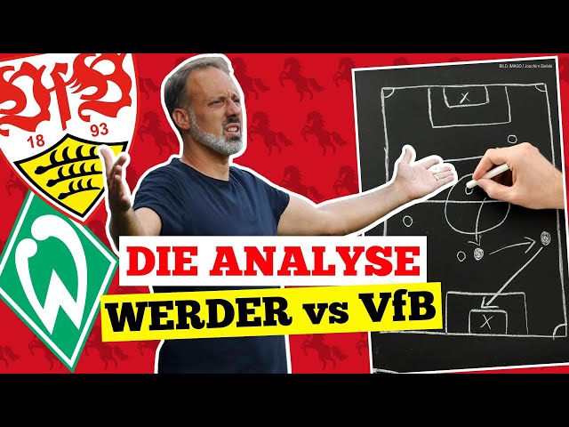 Werder Bremen gegen VfB Stuttgart | Die XXL Analyse