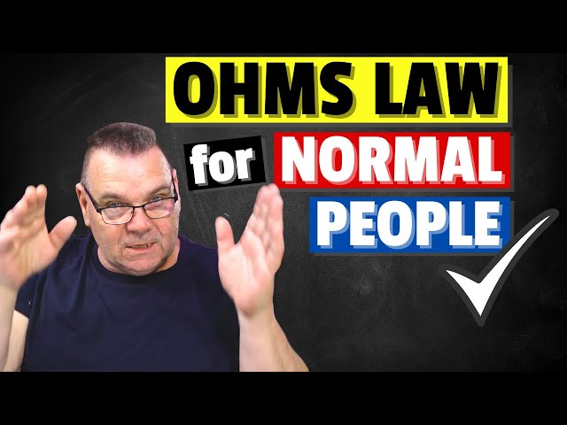 Ohms Law for Normal People - in 5 minutes