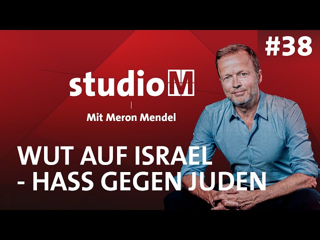 Wut auf Israel - Hass gegen Juden - StudioM